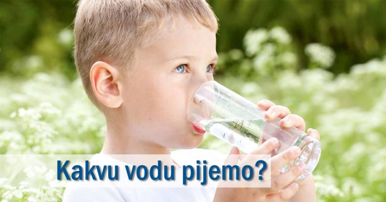 kakvu vodu pijemo